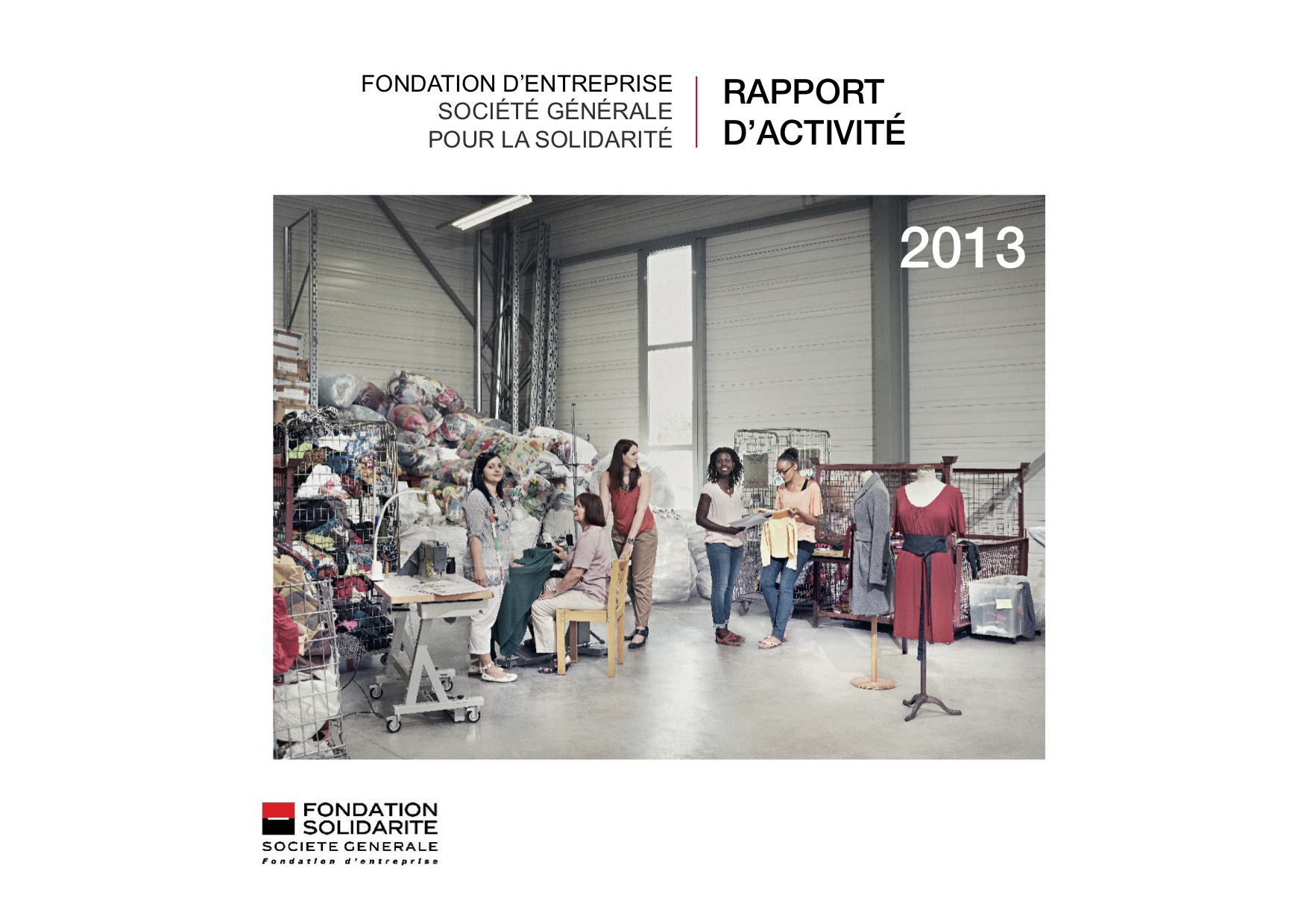 Fondation Société Générale - Rapport d'activités 2013