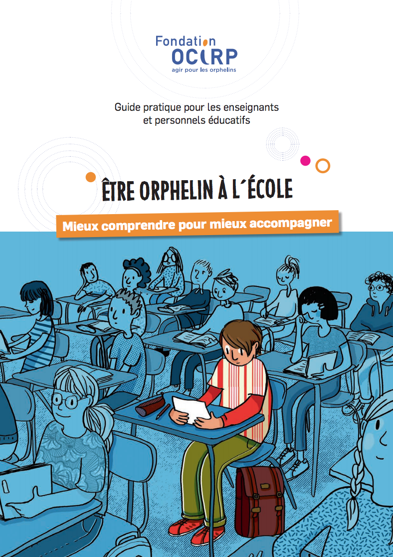 Être orphelin à l'école : mieux comprendre pour mieux accompagner. Guide pratique pour les enseignants et personnels éducatifs