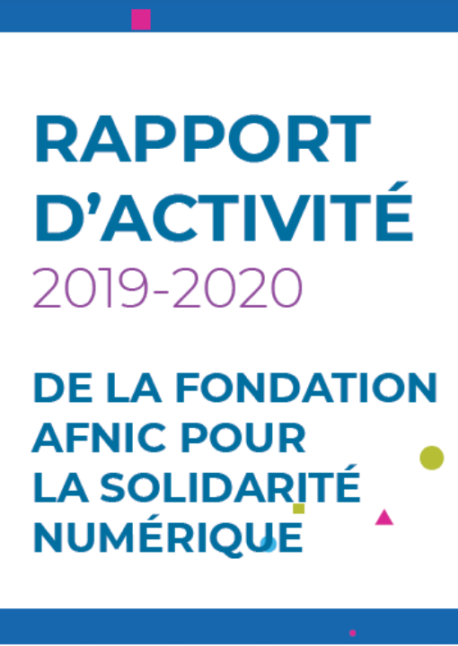 Rapport d'activité 2019 - 2020 de la Fondation Afnic 
