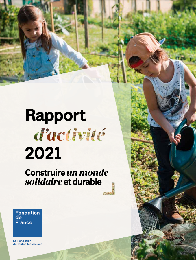 Découvrez le rapport annuel 2021 de la Fondation de France