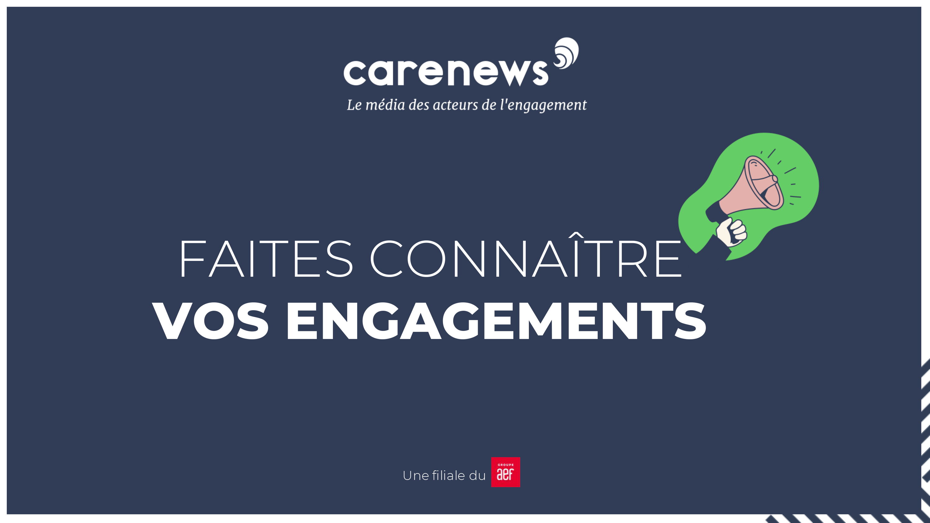 Découvrez les offres Carenews pour faire rayonner votre engagement !