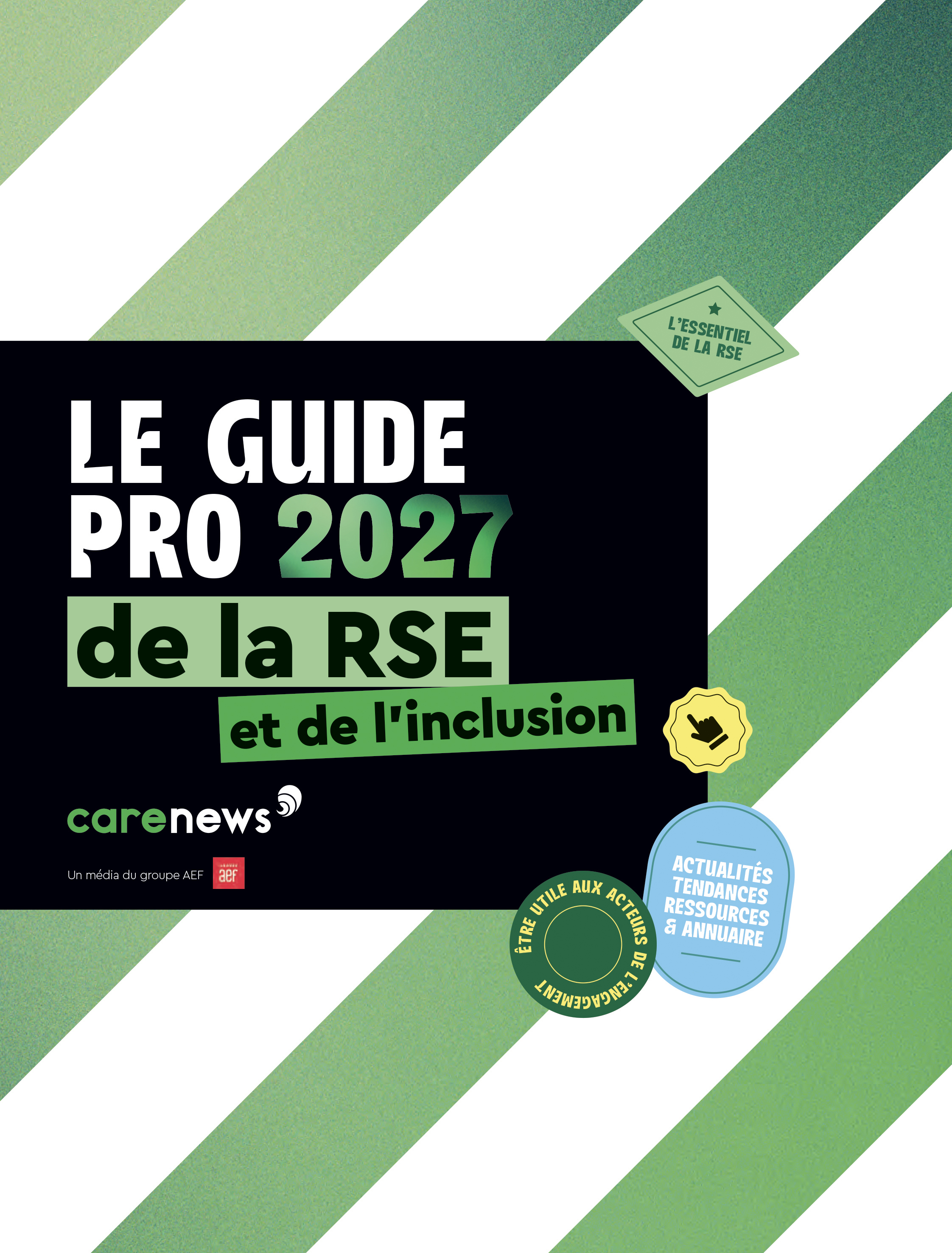 Le Guide pro de la RSE et de l'inclusion est édité par Carenews, un média du Groupe AEF