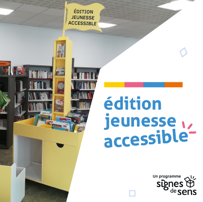 Le dispositif Edition Jeunesse Accessible