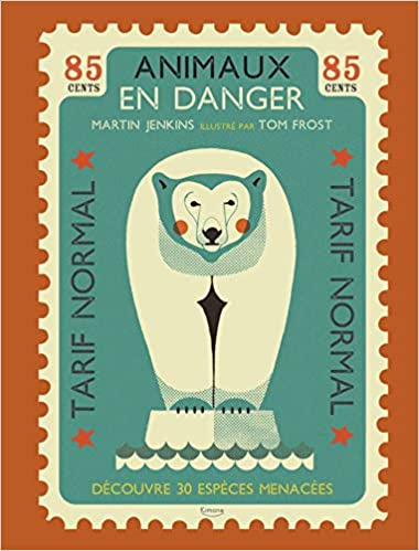 Animaux en danger - De Martin Jenkins et Tom Frost - Editions Kimane - Septembre 2019 - 64 pages – 19,95€