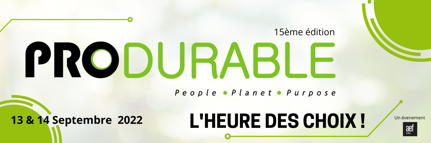 PRODURABLE 2022 : L'HEURE DES CHOIX !