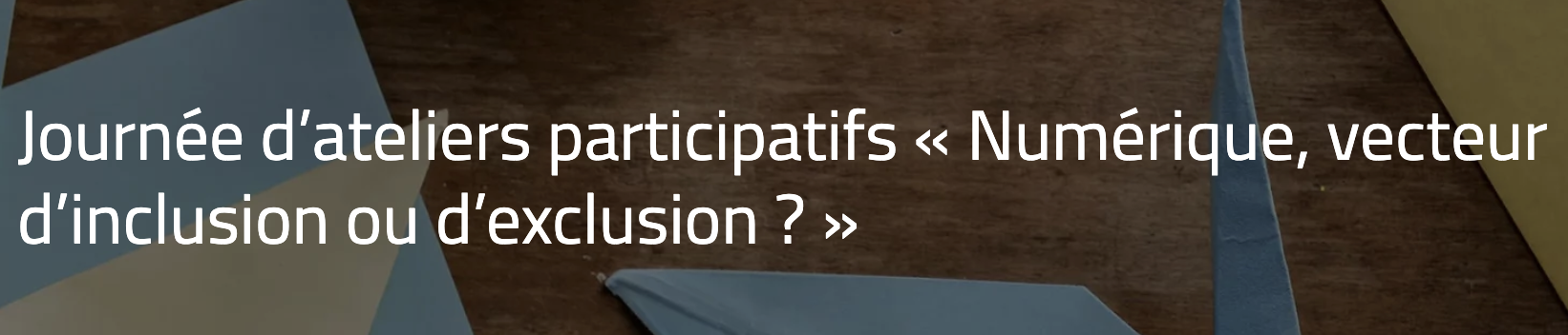 « Numérique, vecteur d’inclusion ou d’exclusion ? » - Crédit photo : ANEOL