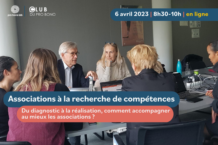 Associations à la recherche de compétences : de la qualification des besoins à la mobilisation de volontaires, comment accompagner au mieux les associations ? - Crédit photo : Pro Bono Lab