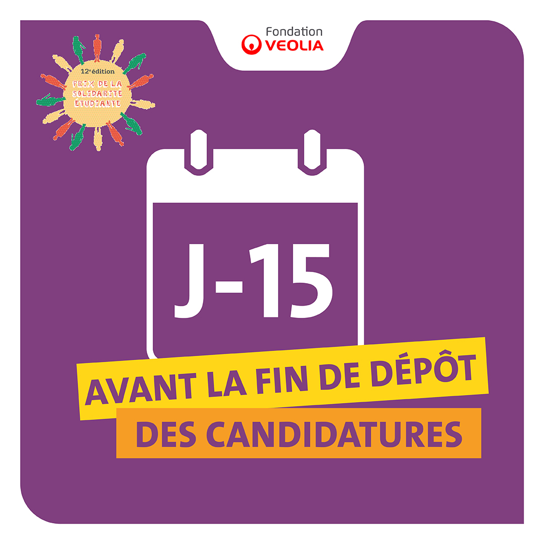 J-15 pour candidater au Prix de la Solidarité Etudiante de la fondation Veolia !