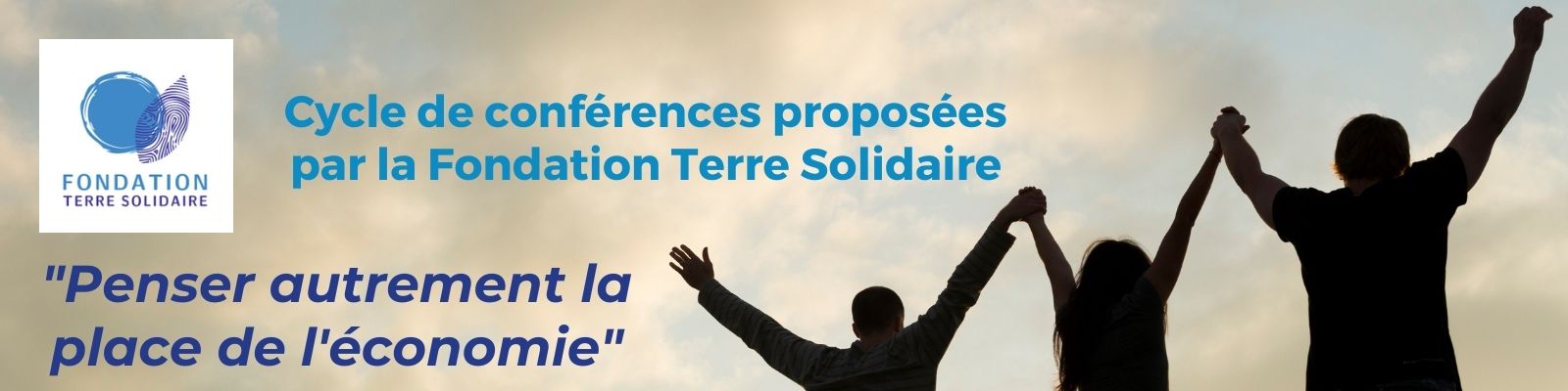 Nouveau cycle de conférences de la Fondation Terre Solidaire