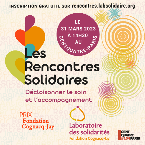 Les Rencontres Solidaires / Cérémonie du Prix Fondation Cognacq-Jay - Fondation Cognacq-Jay