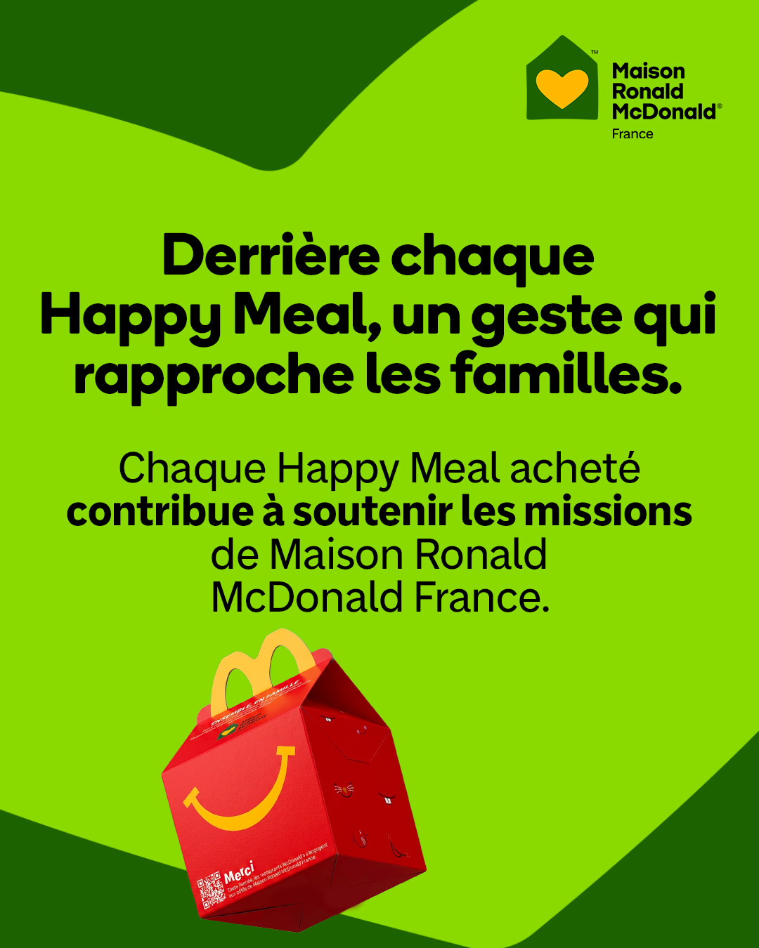 La nouvelle version du Happy Meal a pour mission de soutenir et permettre au grand public de mieux connaître la mission des Maisons et de la Family Room Ronald McDonald.
