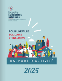 Rapport d'activité 2025 de la Fondation des solidarités urbaines 
