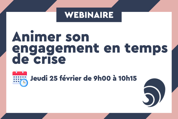 Webinaire Carenews le 25 février 2021 : animer son engagement en temps de crise