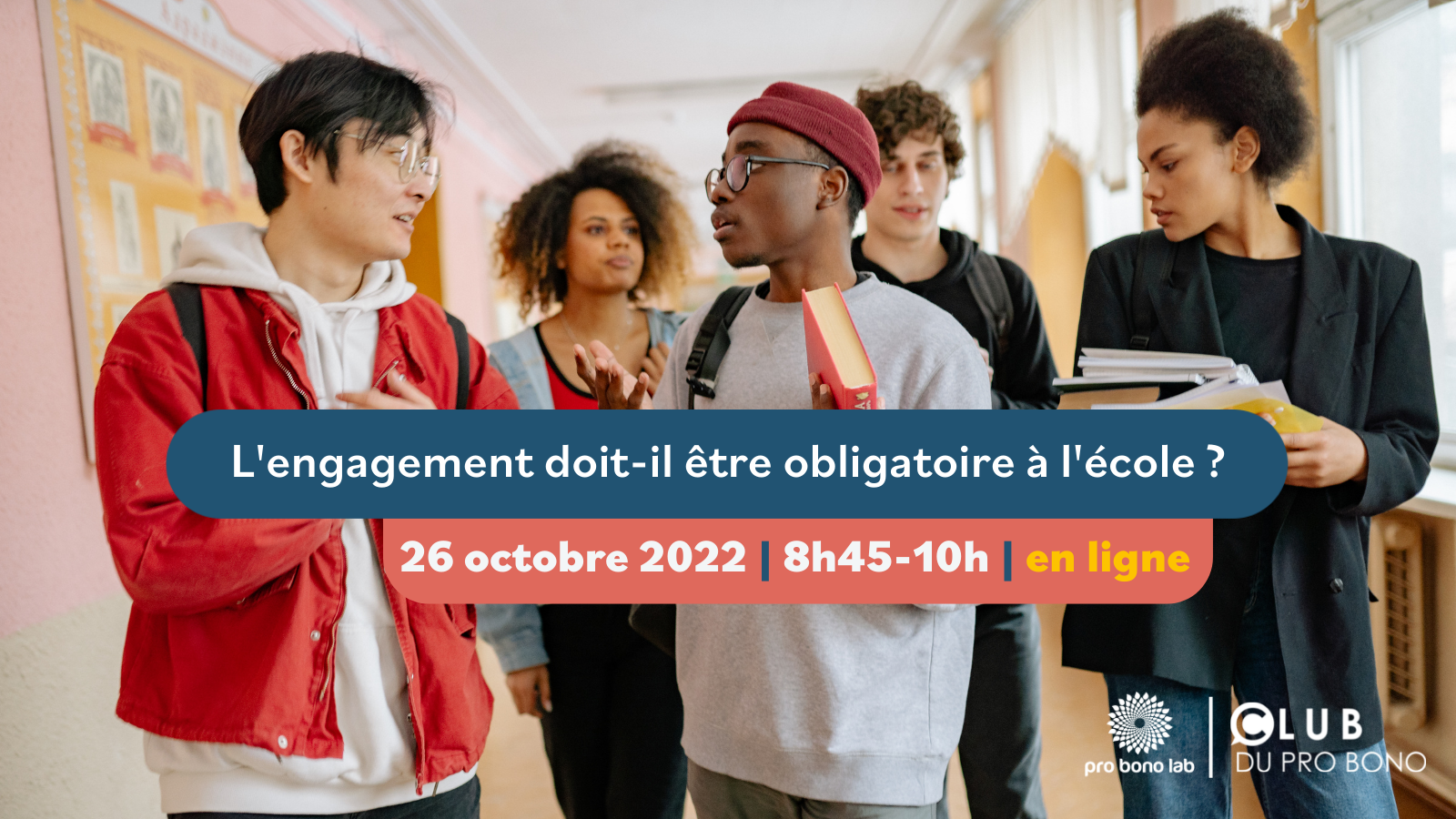 Webinaire Pro Bono Lab le 26 octobre 2022 : L'engagement doit-il être obligatoire à l'école ?