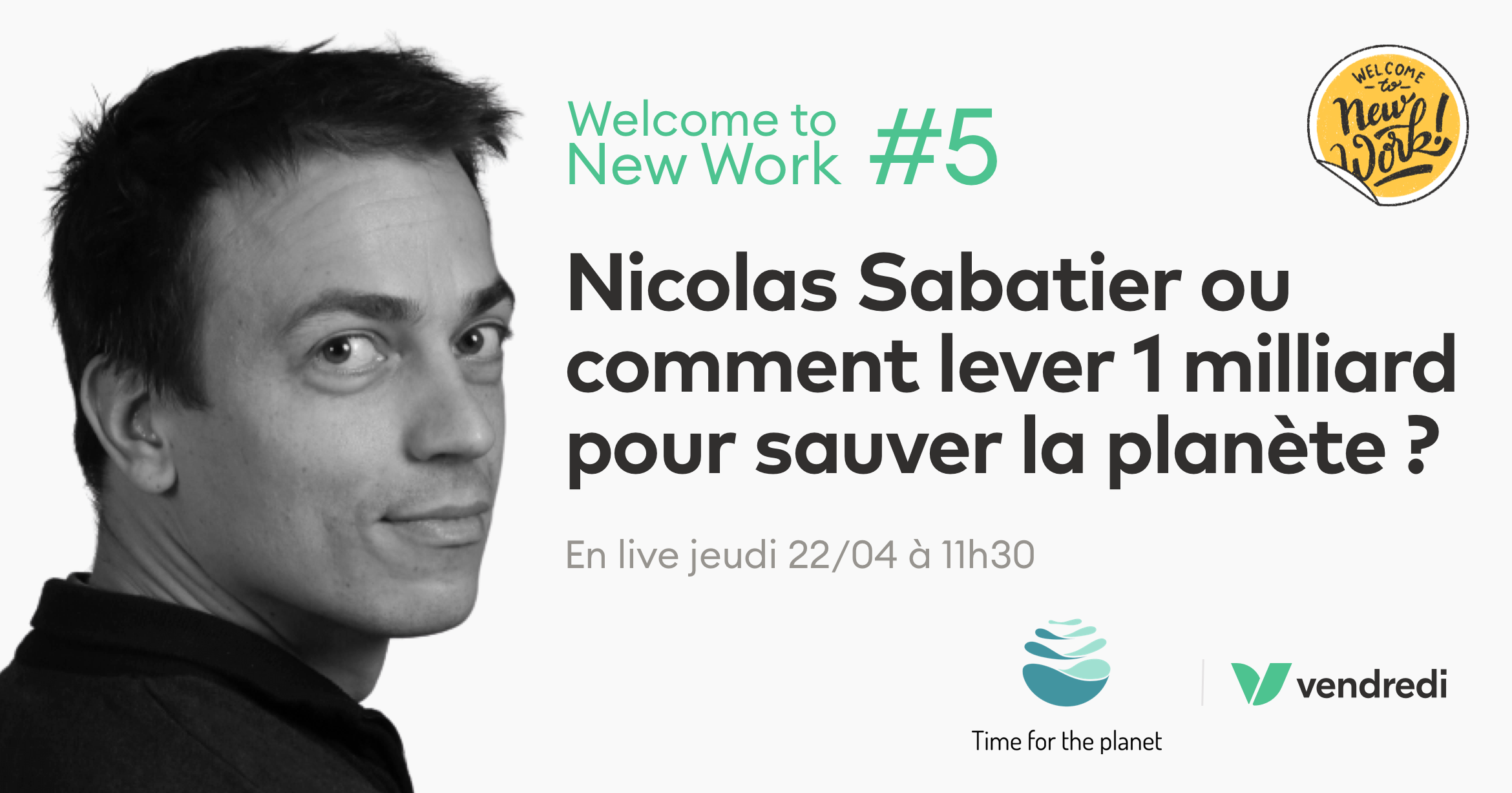 Welcome To New Work : Vendredi reçoit Nicolas Sabatier le 22 avril 2021