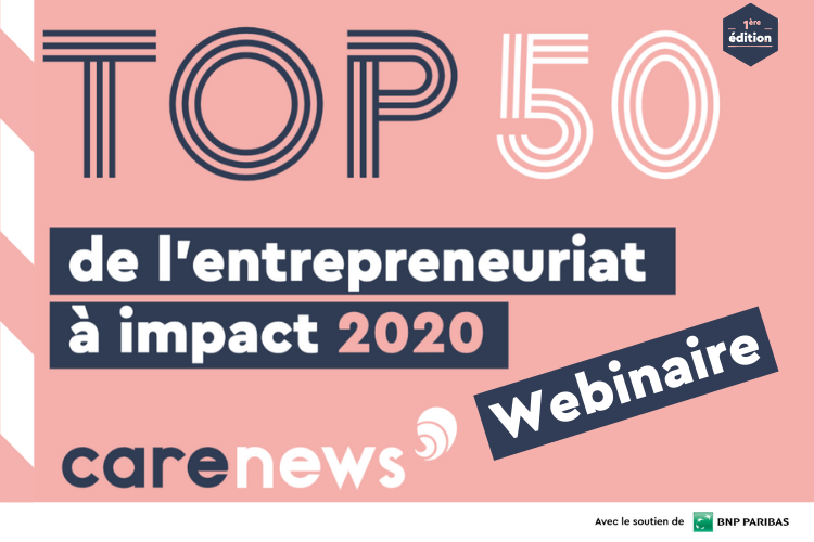 Webinaire Carenews le 2 février 2021 sur le top 50 de l'entrepreneuriat à impact