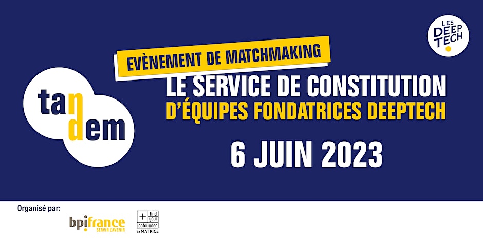 Matchmaking Tandem - Devenez associé·e d'un projet deeptech - Matrice - Crédit photo : DR