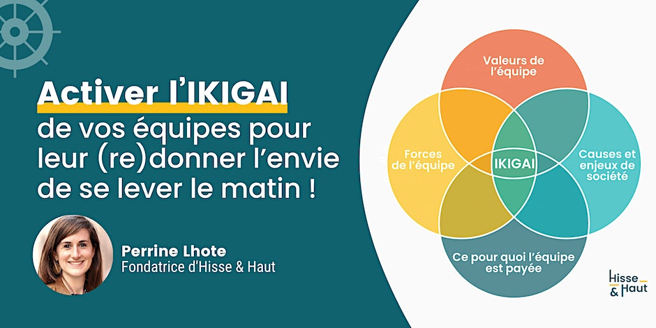 Activer l’IKIGAI de vos équipes - Crédit photo : Hisse & Haut