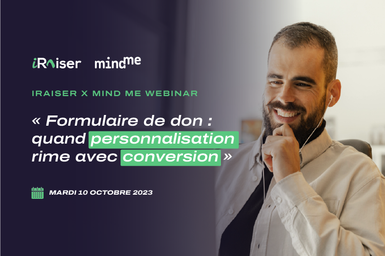 Inscrivez-vous à l’atelier organisé par iRaiser et Mind Me  « Formulaire de don : quand personnalisation rime avec conversion » - Crédit photo : iRaiser