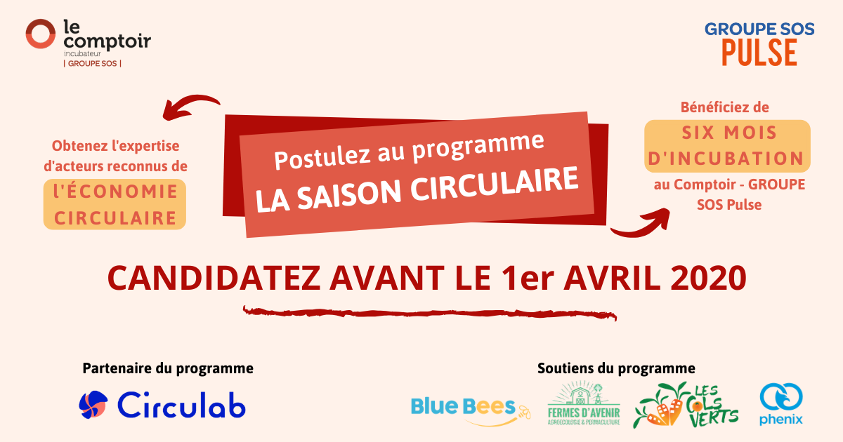 Le Comptoir – GROUPE SOS Pulse lance "La Saison Circulaire”, sa première promotion d’accompagnement de porteurs de projets dédiée à l’économie circulaire.