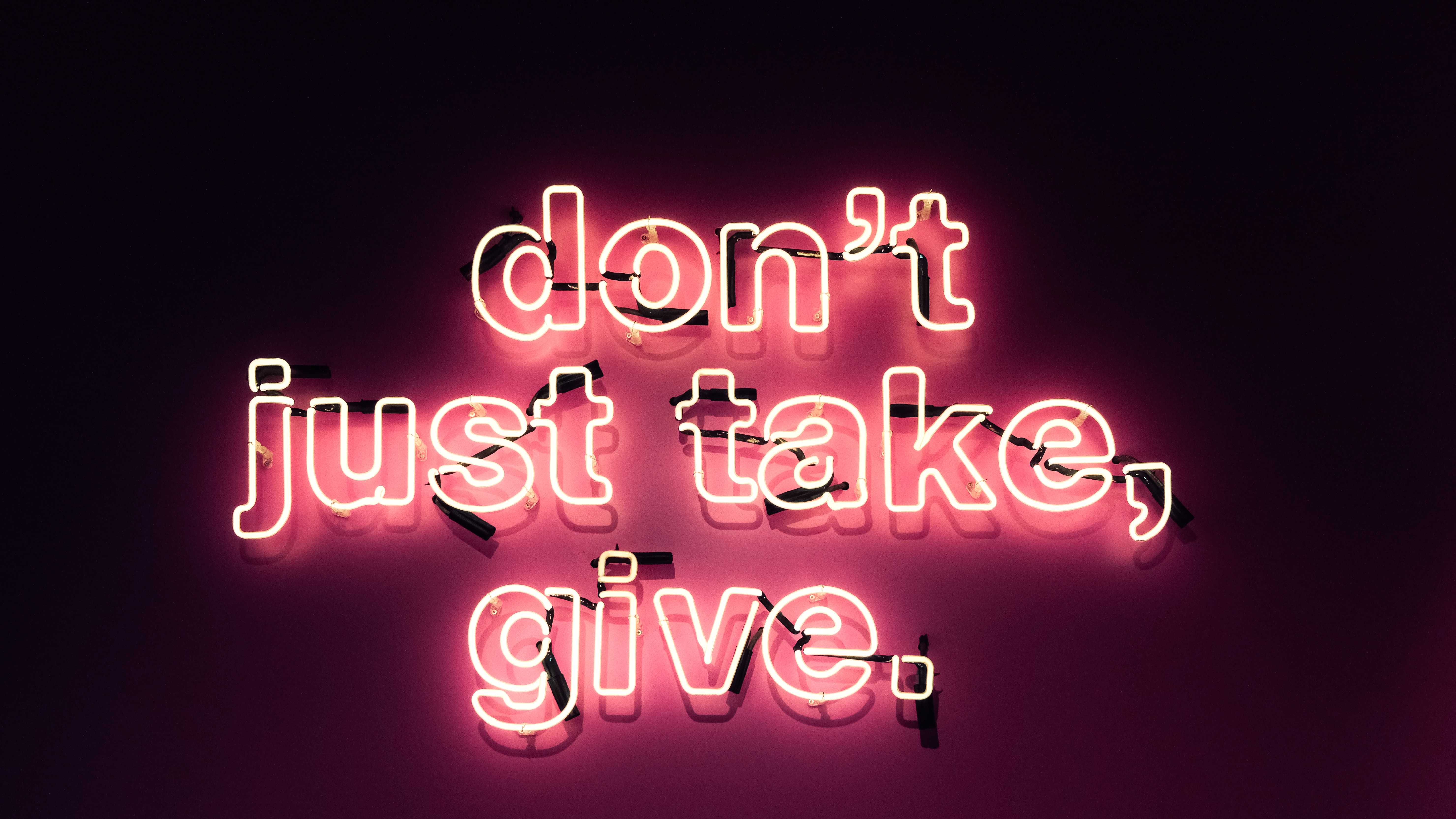 Don't just take, give ! - Crédit photo : DR.