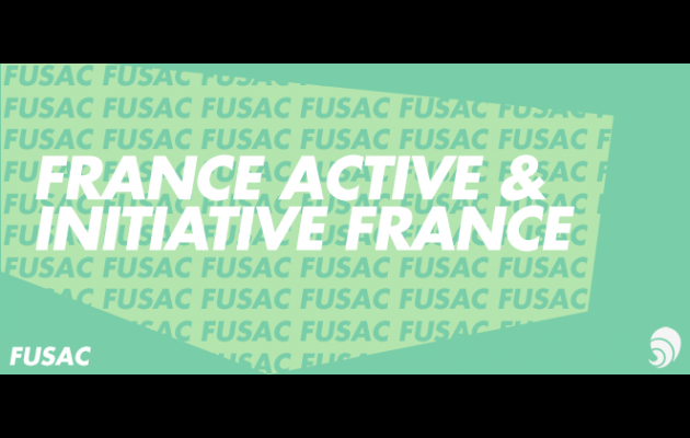 [FUSAC] France Active et Initiative France : vers un réseau associatif ...