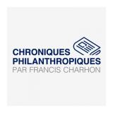 Chroniques philanthropiques par Francis Charhon