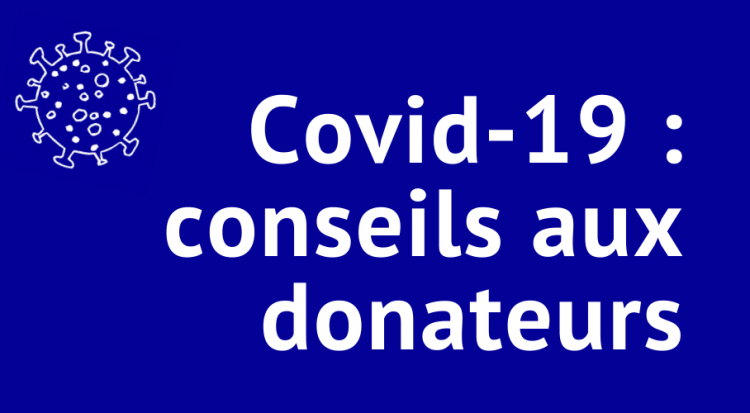 Covid-19 : conseils aux donateurs