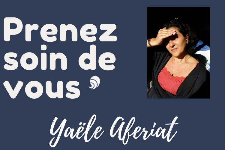 #PrenezSoinDeVous : le confinement de Yaële Afériat 