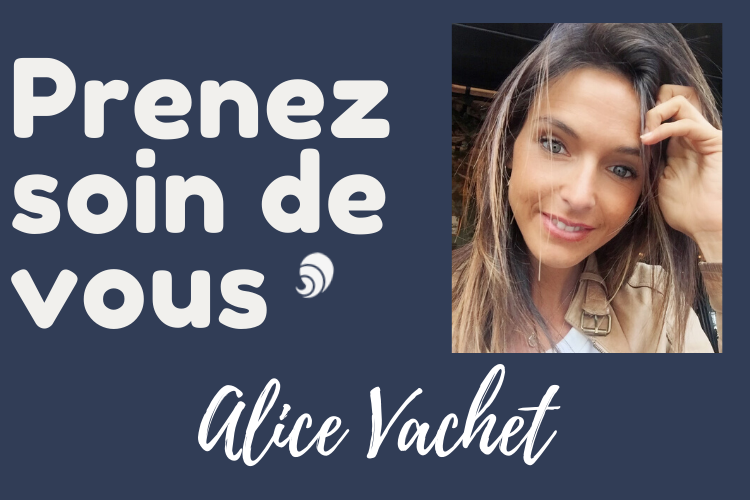 #PrenezSoinDeVous : le confinement d'Alice Vachet, 