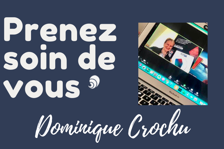 #PrenezSoinDeVous : le confinement de Dominique Crochu