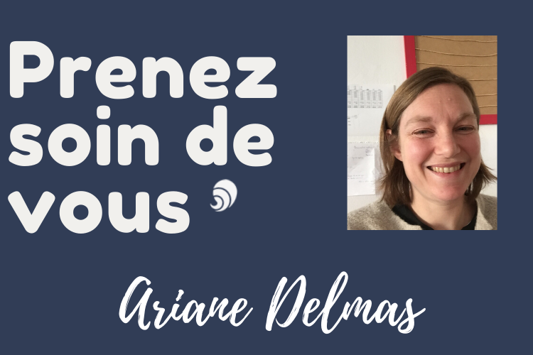 #PrenezSoinDeVous : le confinement d'Ariane Delmas