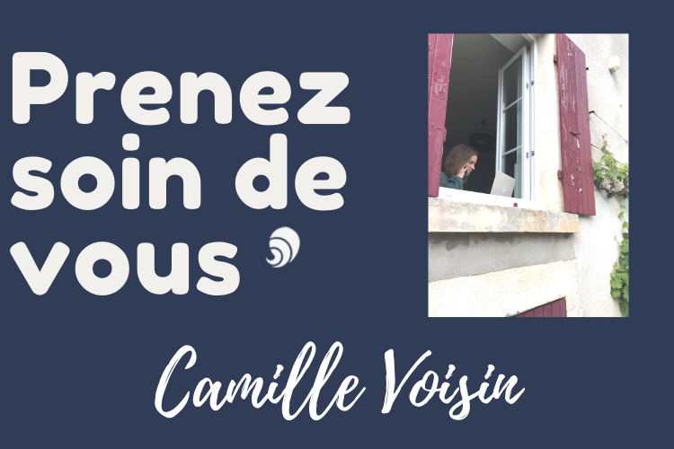 #PrenezSoinDeVous : le confinement de Camille Voisin
