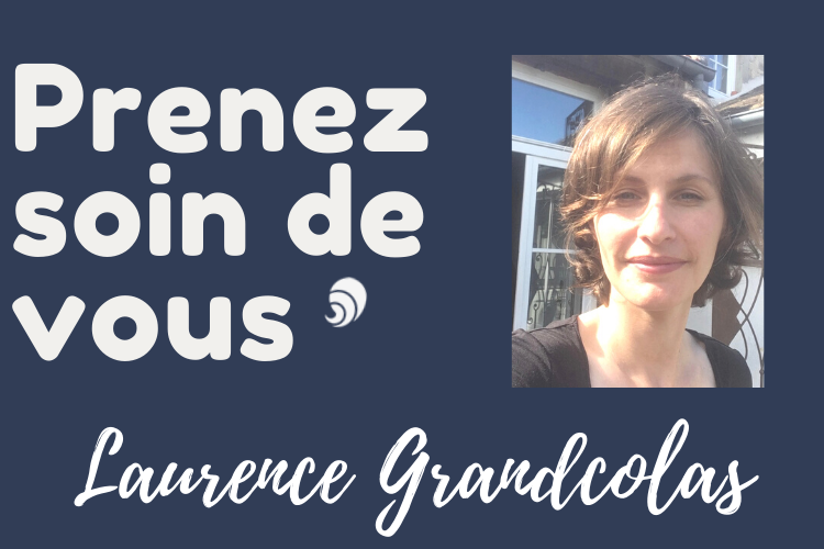 #PrenezSoinDeVous : le confinement de Laurence Grandcolas.