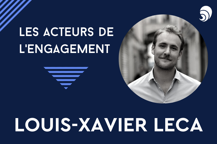 [Acteurs de l’engagement] Louis-Xavier Leca.