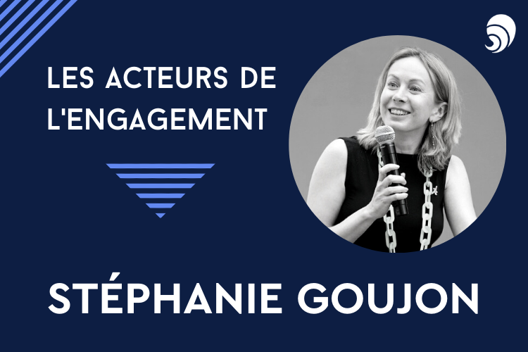 [Acteurs de l’engagement] Stéphanie Goujon.