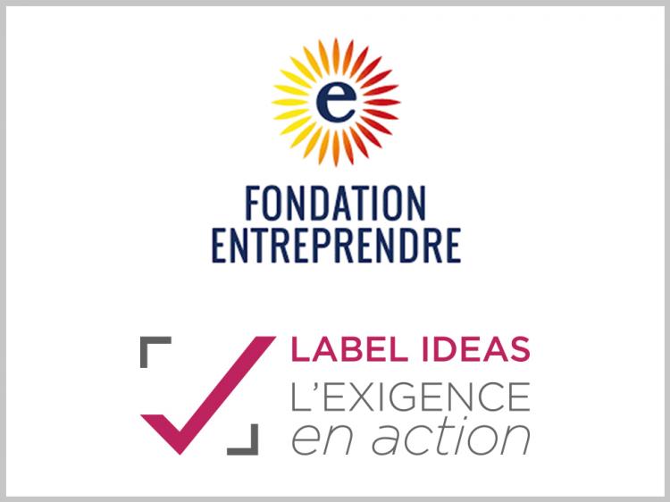 La Fondation Entreprendre obtient pour la 2ème fois le LABEL IDEAS