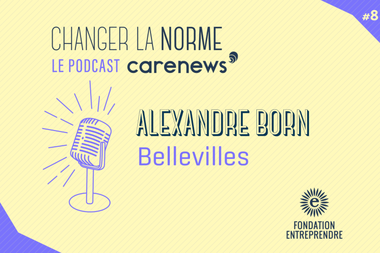 Alexandre Born a cofondé Bellevilles, une foncière responsable et solidaire.