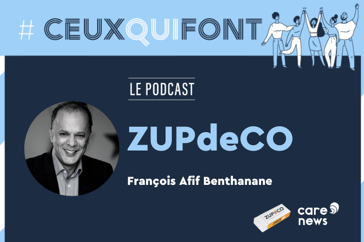 #CeuxQuiFont : interview de François-Afif Benthanane , le fondateur de ZUPdeCO. Visuel : Carenews