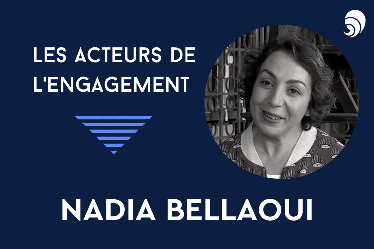 [Acteurs de l’engagement] Nadia Bellaoui.