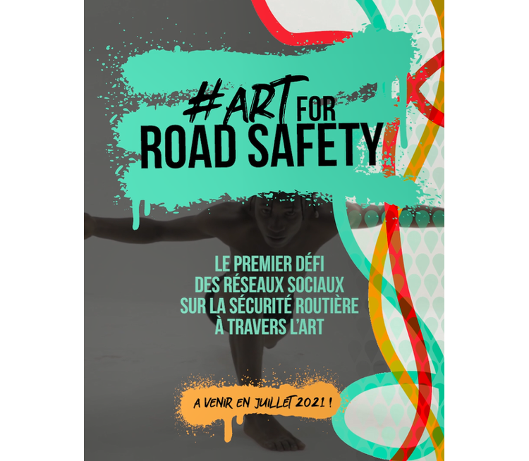 #ArtforRoadSafety, une campagne innovante de sensibilisation à la sécurité routière 