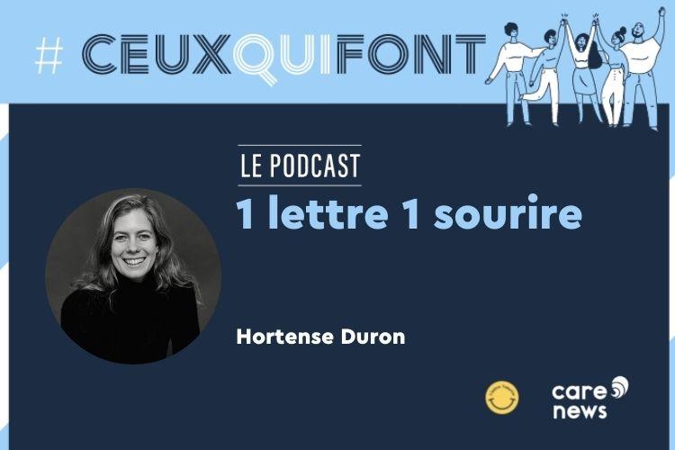 #CeuxQuiFont : interview d’Hortense Duron, cofondatrice d’1 lettre 1 sourire. Crédit visuel : Carenews.