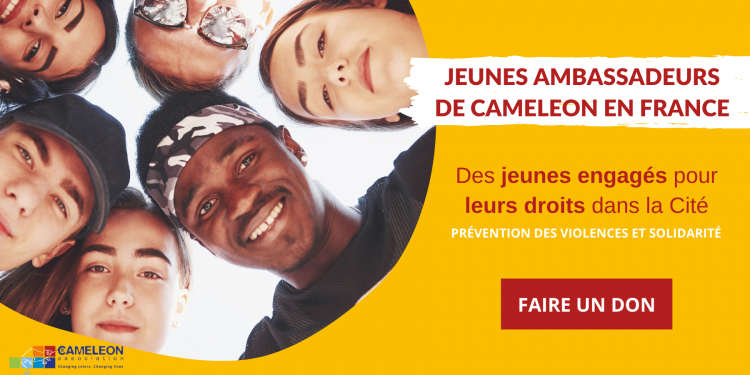 Jeunes Ambassadeurs CAMELEON : Prévention des violences et solidarité