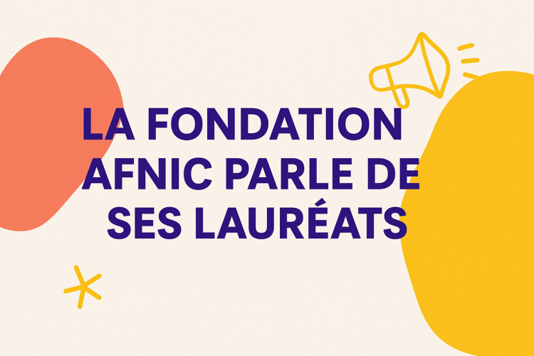 La fondation afnic parle de ses lauréats