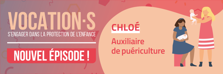 Podcast "Vocation·s" E13 : Chloé (Auxiliaire de puériculture)