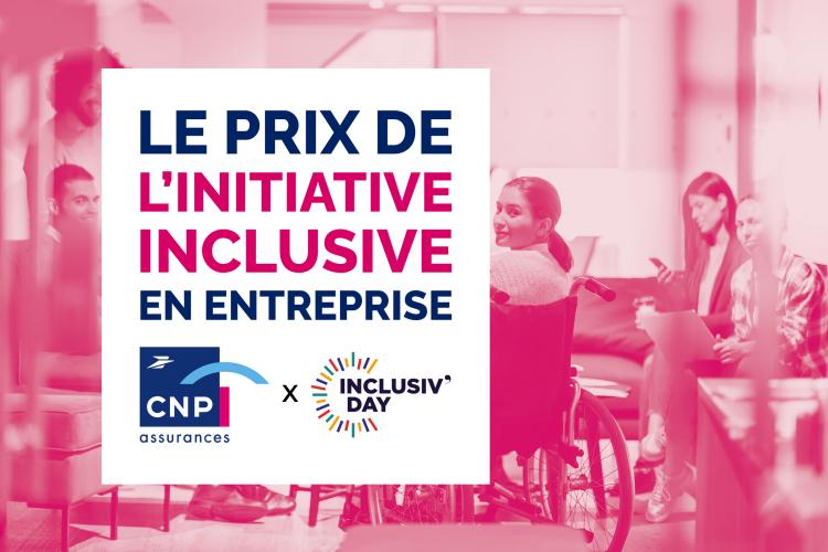 Prix de l'initiative inclusive en entreprise 2026, par CNP Assurances en partenariat avec Inclusiv'Day.