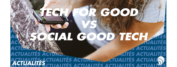 [CNJ] Tech for good vs Social Good Tech
