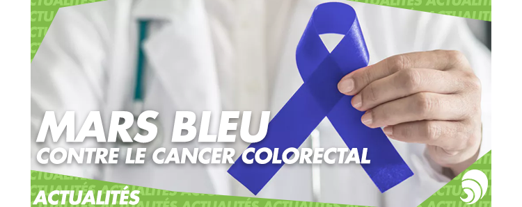 Mars bleu : un mois de sensibilisation au cancer colorectal