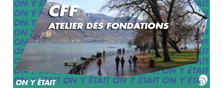 [ON Y ÉTAIT] L'engagement, thème 2018 de l'atelier des Fondations du CFF 