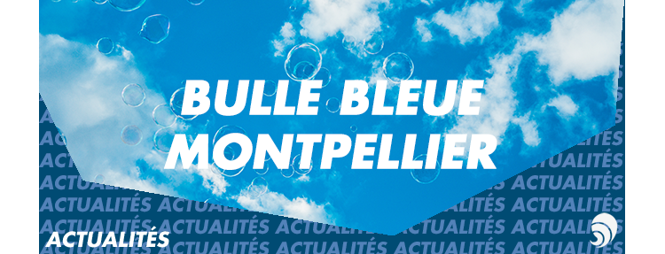 Mécénat : La Bulle Bleue de Montpellier se dote d’un nouveau centre culturel
